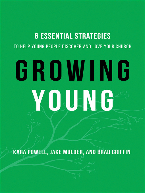 Title details for Growing Young by Kara Powell - Available